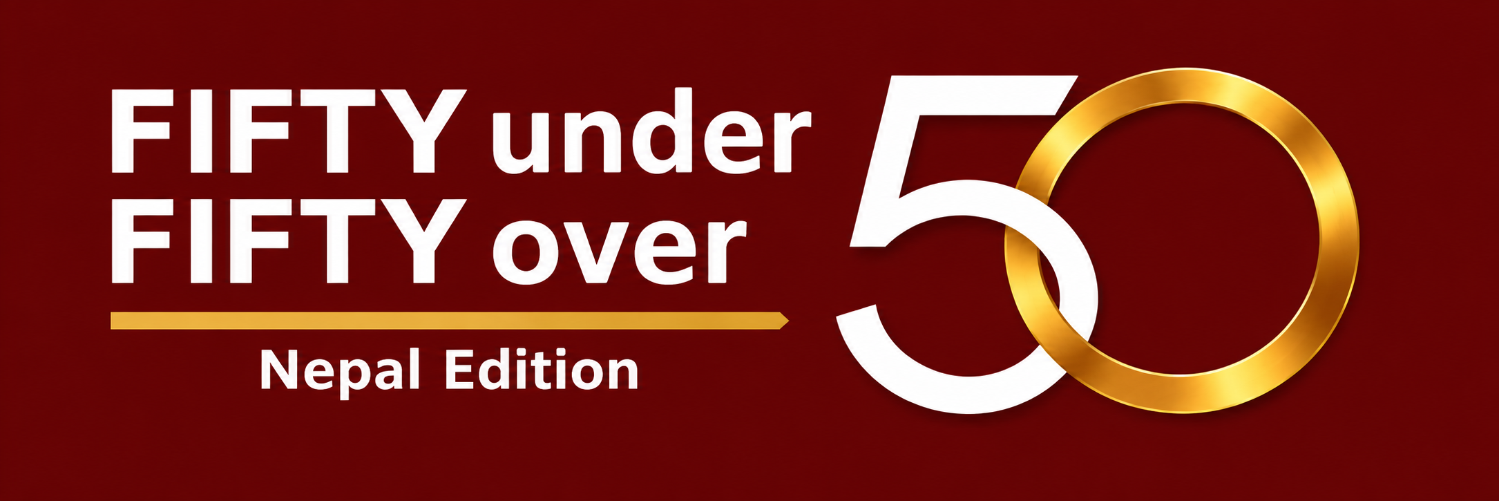 Fifty Under 50 and Fifty Over 50 — Nepal Edition 2027